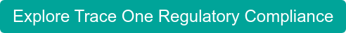 Explore Trace One Regulatory Compliance